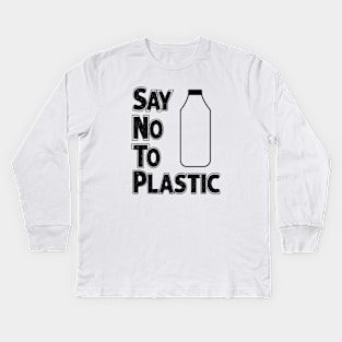 Say No To Plastic - Save Earth Kids Long Sleeve T-Shirt